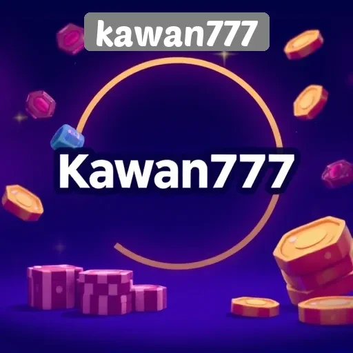 Kawasan Permainan Online Kawan777 Dan Keunggulannya